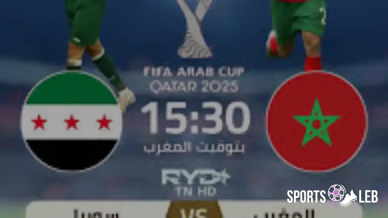 لاتفوتك.. موعد مباراة سوريا ضد المغرب والقنوات الناقلة بكأس العرب 2025